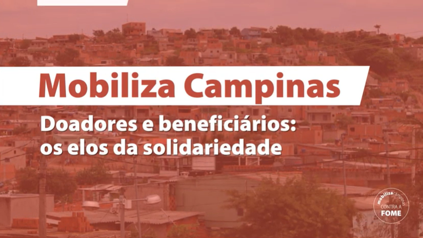 Mobiliza Campinas: doadores e beneficiários: os elos da solidariedade