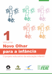 Novo Olhar para a infância - Volume 1: O projeto educativo da educação infantil