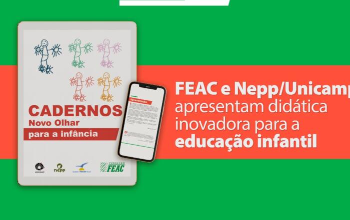FEAC e Nepp/Unicamp apresentam didática inovadora para educação infantil