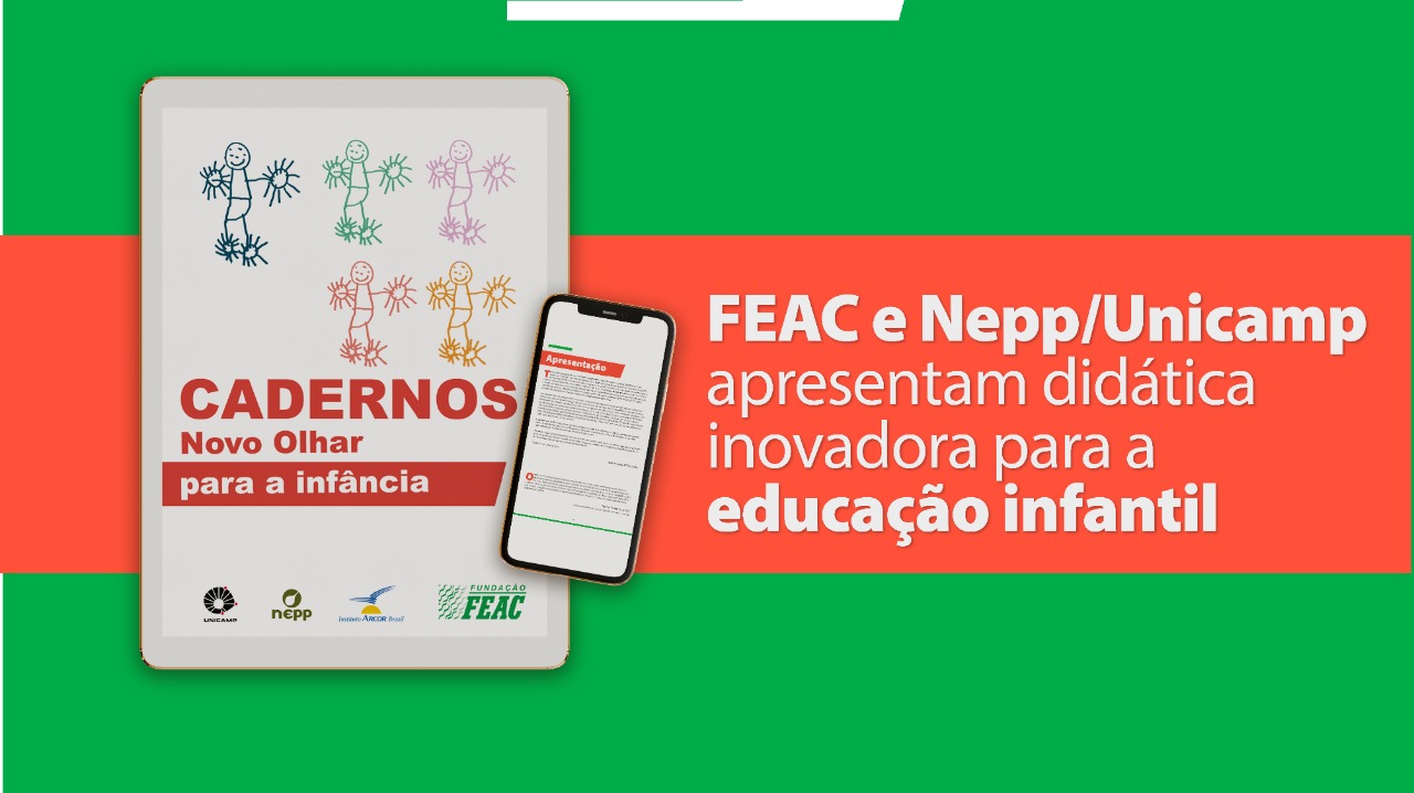 FEAC e Nepp/Unicamp apresentam didática inovadora para educação infantil