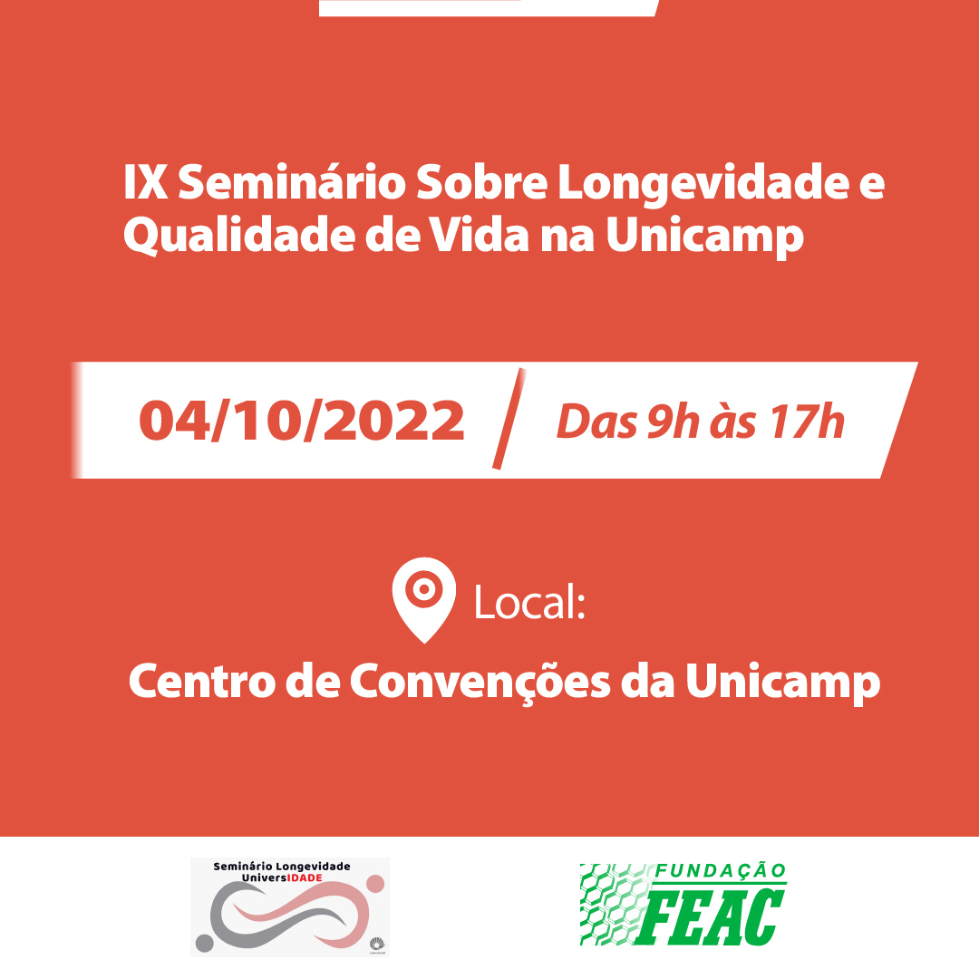 IX Seminário sobre Longevidade e Qualidade de Vida da Unicamp