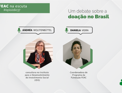 FEAC na escuta 37: Um bate-papo sobre a cultura de doação no Brasil